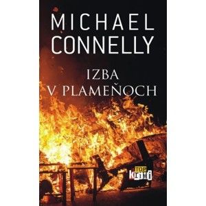 Michael Connelly - Izba v plameňoch
