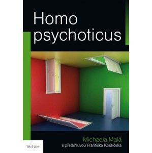 Michaela Malá - Homo psychoticus