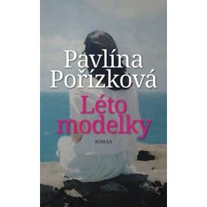 Pavlína Pořízková - Léto modelky