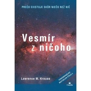 Lawrence M. Krauss - Vesmír z ničoho