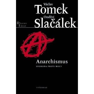 Václav Tomek, Ondřej Slačálek - Anarchismus