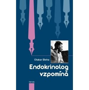 Otakar Bleha - Endokrinolog vzpomíná