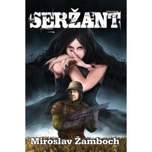 Miroslav Žamboch - Seržant