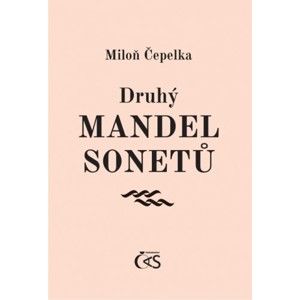Miloň Čepelka - Druhý mandel sonetů