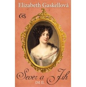 Elizabeth Gaskellová - Sever a Jih, díl II.