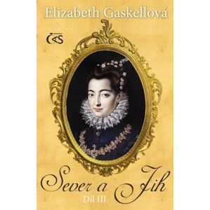 Elizabeth Gaskellová - Sever a Jih, díl III.