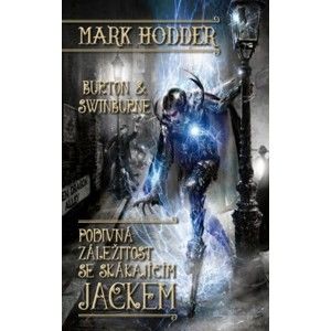 Mark Hodder - Podivná záležitost se Skákajícím Jackem