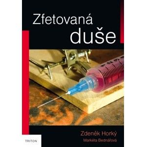 Zdeněk Horký - Zfetovaná duše