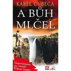 Karel Cubeca - A bůh mlčel