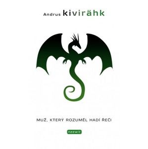 Andrus Kivirähk - Muž, který rozuměl hadí řeči
