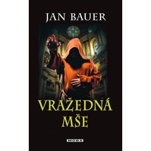 Jan Bauer - Vražedná mše