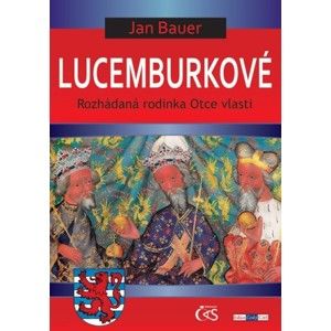 Jan Bauer - Lucemburkové