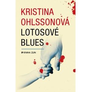 Kristina Ohlssonová - Lotosové blues