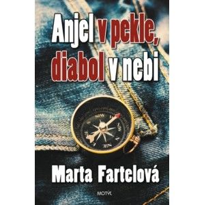 Marta Fartelová - Anjel v pekle, diabol...