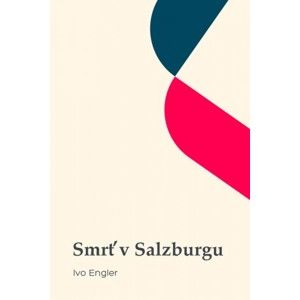 Ivo Engler - Smrť v Salzburgu