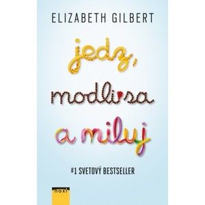 Elizabeth Gilbert - Jedz, modli sa a miluj