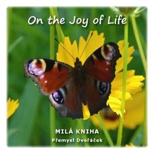Přemysl Dvořáček - On the Joy of Life