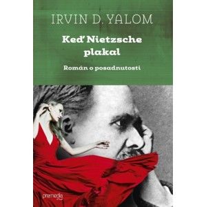 Irvin D. Yalom - Keď Nietzsche plakal