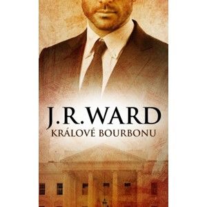J.R. Ward - Králové bourbonu