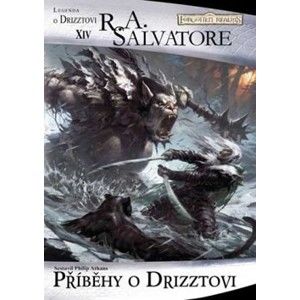 R. A. Salvatore - Forgotten Realms: Příběhy o Drizztovi