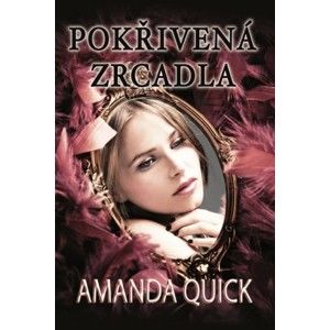 Amanda Quick - Pokřivená zrcadla