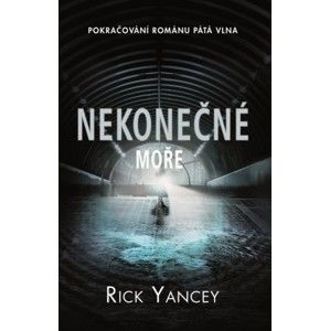 Rick Yancey - Nekonečné moře