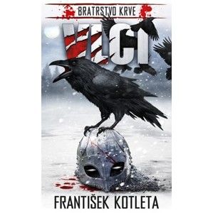 František Kotleta - Bratrstvo krve: Vlci