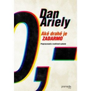 Dan Ariely - Aké drahé je zadarmo