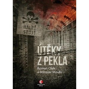 Roman Cílek, Miloslav Moulis - Útěky z pekla