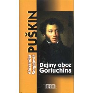 Alexander S. Puškin - Dejiny obce Goriuchina
