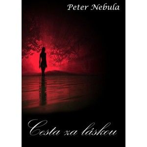 Peter Nebula - Cesta za láskou