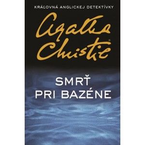 Agatha Christie  - Smrť pri bazéne