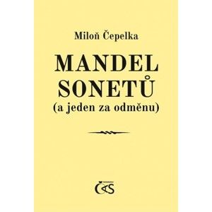 Miloň Čepelka - Mandel sonetů (a jeden za odměnu)