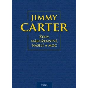 Jimmy Carter - Ženy, náboženství, násilí a moc