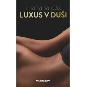 Mariana Daxner - Luxus v duši
