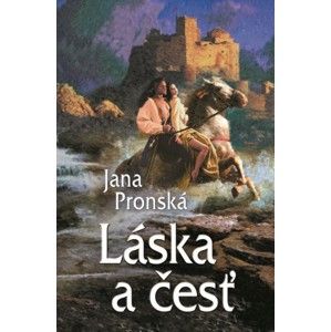 Jana Pronská - Láska a česť