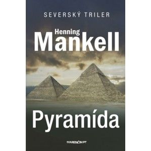 Henning Mankell - Pyramída