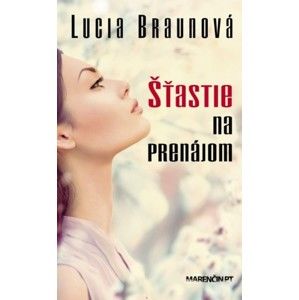 Lucia Braunová - Šťastie na prenájom