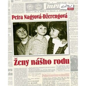 Petra Nagyová Džerengová - Ženy nášho rodu