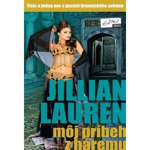 Jillian Lauren - Môj príbeh z háremu