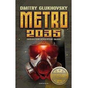 Dmitry Glukhovsky - Metro 2035 (české vydanie)