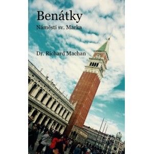 Richard Machan - Benátky - náměstí sv. Marka