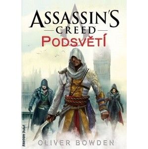 Oliver Bowden - Assassin's Creed 08 - Podsvětí