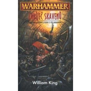 William King  - Warhammer: Zabíječ skavenů - Gotrek a Felix 02
