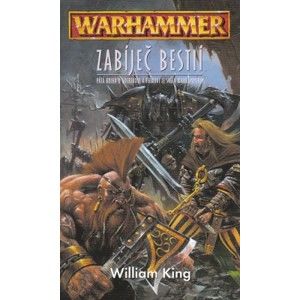 William King  - Warhammer: Zabíječ bestií - Gotrek a Felix 05