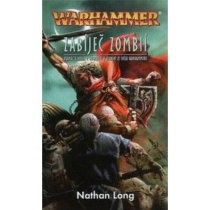 Long Nathan - Warhammer: Zabíječ zombií - Gotrek a Felix 12