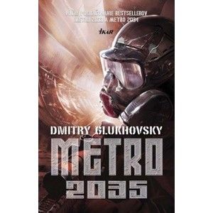 Dmitry Glukhovsky - Metro 2035 (Slovenské vydanie)