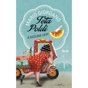 Mario Giordano - Teta Poldi a sicílske levy