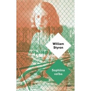 William Styron - Sophiina voľba