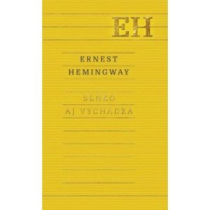 Ernest Hemingway - Slnko aj vychádza